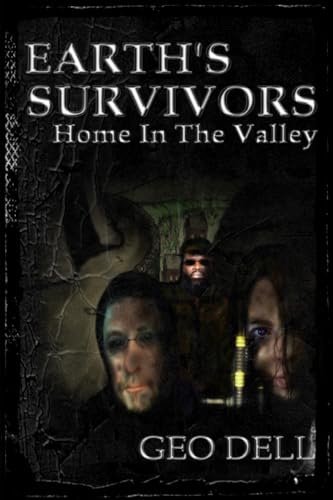 Earth's Survivors Home In The Valley (The Earth's Survivors)