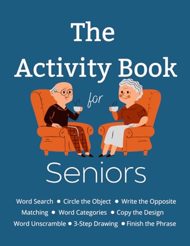 The Activity Book for Seniors: Easy Activities for Adults with Dementia, Alzheimer's or Cognitive Decline