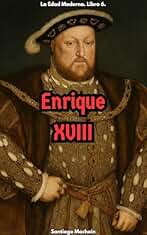 Enrique VIII (La Edad Moderna nº 6)