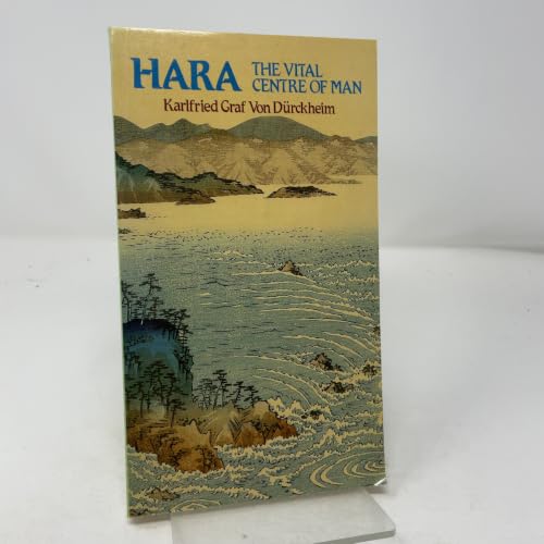 Hara: The Vital Centre of Man