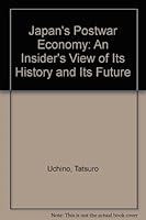 Japan's Postwar Economy: An Insider's View of Its History and Its Future 0870115952 Book Cover