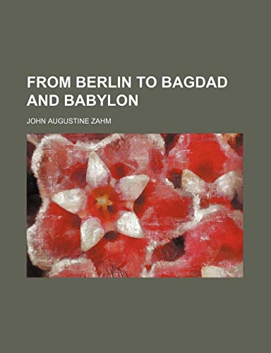 Preisvergleich Produktbild From Berlin to Bagdad and Babylon