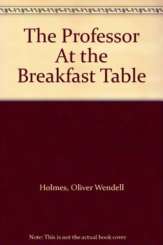 The Professor At the Breakfast Table B000IZEDAU Book Cover