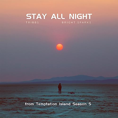 Stay All Night (from Temptation Island Season 5) by Tribbs, Bright