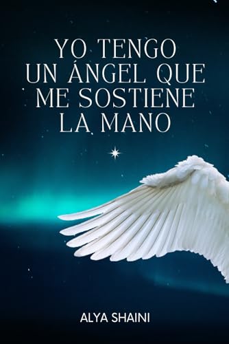 Yo Tengo un Ángel que me sostiene la Mano