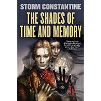 The Shades of Time and Memory: The Second Book of the Wraeththu Histories
