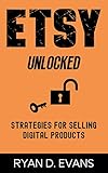 Etsy Unlocked: Strategies for Selling Digital Products