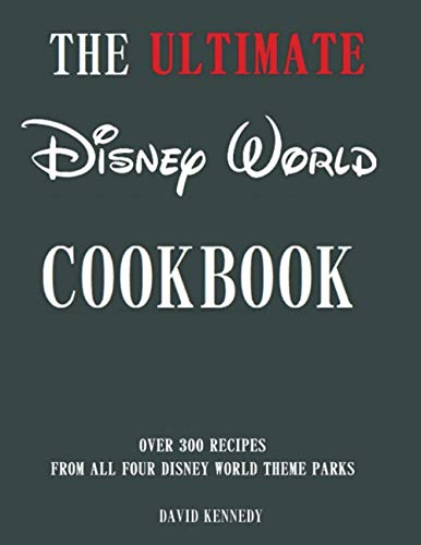 The Ultimate Disney World Cookbook