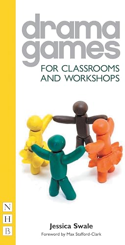 Drama Games for Classrooms and Workshops (NHB Drama Games)