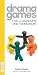 Drama Games for Classrooms and Workshops (NHB Drama Games)