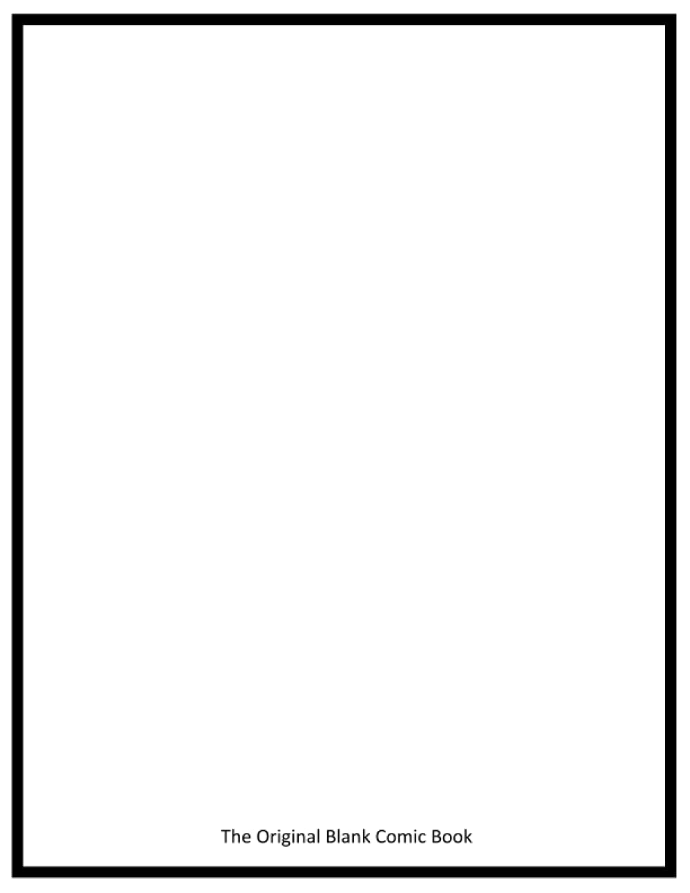 The Original Blank Comic Book: 120 Pages Plus Front Cover Page and Back Cover Page (Basic Books)