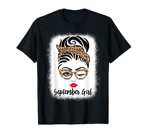 Bleached September Girl Birthday For Women Born September T-Shirt