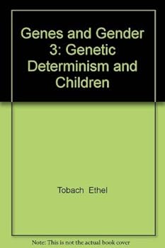 Genes and Gender 3: Genetic Determinism and Children