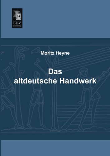 Das Altdeutsche Handwerk (German Edition)