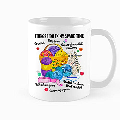 Funny Crochet Coffee Mug, Things I Do In My Spare Time, Crochet Tea Cup, Crochet Gift, Crochet Lover, Knitting Mug, Birthday, Thanksgiving, Christmas Gifts,11 oz Novelty Mug