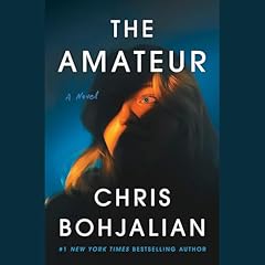 The Amateur Audiolibro Por Chris Bohjalian arte de portada