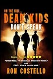 Dead Kids Don't Speak (On the Hill Books)