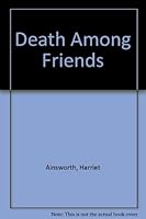 Death Among Friends 0856177121 Book Cover