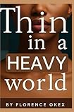 Thin In A Heavy World