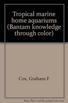 Unknown Binding Tropical marine home aquariums (Bantam knowledge through color) Book