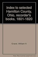 Index to selected Hamilton County, Ohio, recorder's books, 1801-1820 0966648951 Book Cover
