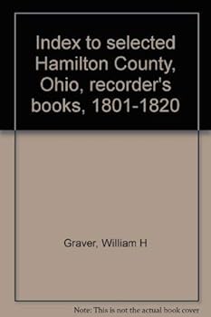 Paperback Index to selected Hamilton County, Ohio, recorder's books, 1801-1820 Book