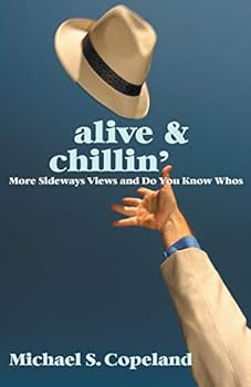 Paperback ALIVE & Chillin': More Sideways Views and Do You Know Whos Book