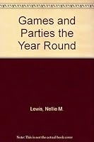 Games and parties the year round B000RTBXZK Book Cover