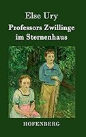 Professors Zwillinge im Sternenhaus 3843026572 Book Cover