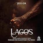 Lagos: Dolor, Cariño, Cicatrices y Deseo
