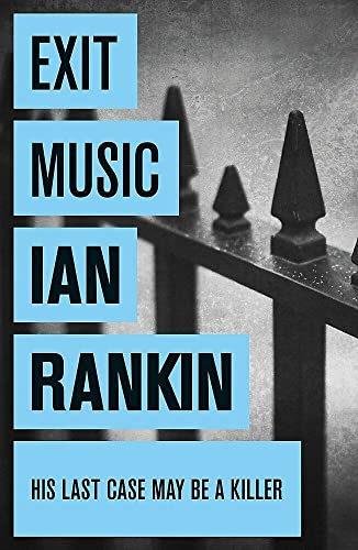 Exit Music: Ian Rankin (A Rebus Novel)