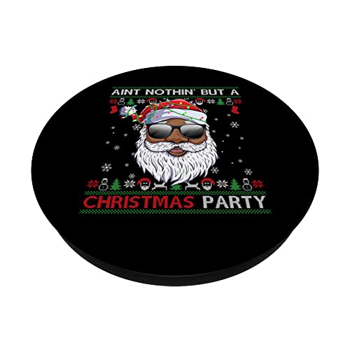 Aint Nothin' But A Christmas Party Black African Santa Ugly PopSockets Swappable PopGrip - Image 2
