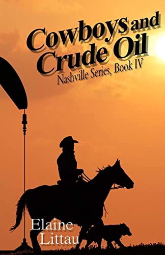 Cowboys and Crude Oil: Modern Day Cowboy (The Nashville Series)