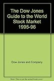 The Dow Jones Guide to the World Stock Market 1995-1996