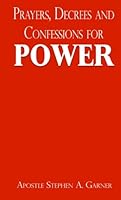 Prayers, Decrees And Confessions For Power 149523763X Book Cover