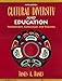 Cultural Diversity And Education: Foundations, Curriculum, And Teaching
