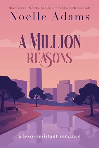 A Million Reasons: a Boss-Assistant Romance