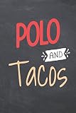 taco de polo  Polo and Tacos: Polo Notebook or Journal