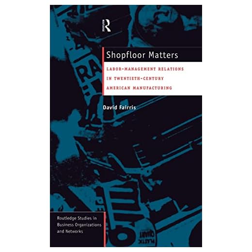 HIKENTURE Fahrrad Mütze Winter - Wintermütze Warm&Winddicht - Bequem Helm-Unterziehmütze für Fahrradhelm, Skihelm, Bike Cap Rennrad MTB, Leichte Fahrrad Kappe Helmmütze mit/ohne Brillen-Loch-Schwarz2 3 Shopfloor Matters: Labor - Management Relations in 20th Century American Manufacturing (Routledge Studies in Business Organizations and Networks, 5)