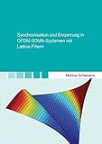  Synchronisation und Entzerrung in OFDM-SDMA-Systemen mit Lattice-Filtern (Berichte aus der Elektrotechnik)