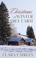 Christmas at Winter Tree Farm: A Sweet Holiday Romance (Pinewood Station Sweet Holiday Romance) B0DG31R419 Book Cover