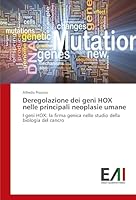 Deregolazione Dei Geni Hox Nelle Principali Neoplasie Umane 3639775589 Book Cover