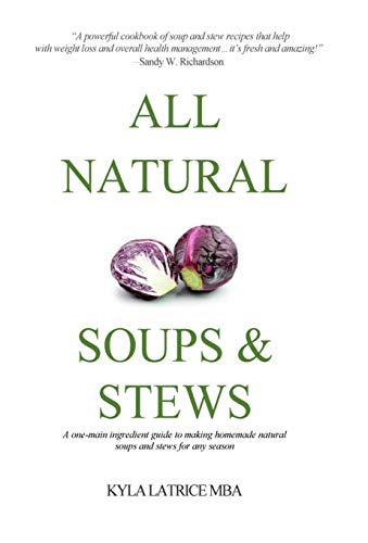 All Natural Soups & Stews 0997537183 Book Cover