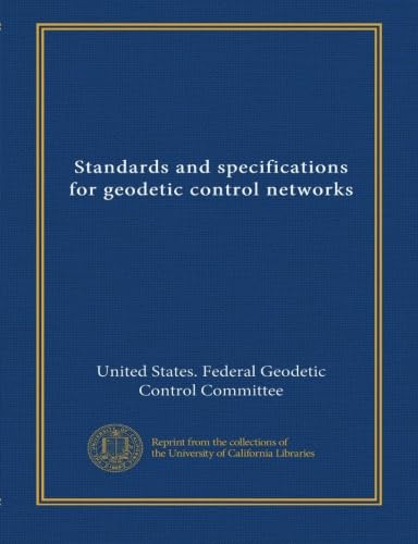 Geoderic Control Primer Standards and specifications for geodetic control networks: United ...