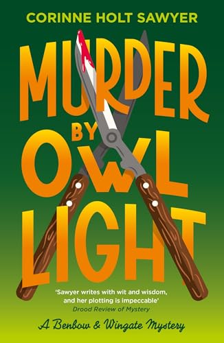 Murder by Owl Light: The unputdownable new cosy crime of senior citizens turned sleuths (Benbow and Wingate)