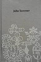 John Taverner, Tudor composer (Studies in musicology) 0835709906 Book Cover