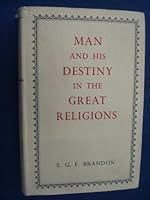 Man and His Destiny in the Great Religions: An Historical and Comparative Study B0007J2JVM Book Cover