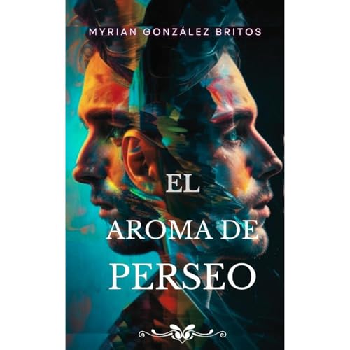 El aroma de Perseo Audiolibro Por Myrian Gonz&aacute;lez Britos arte de portada