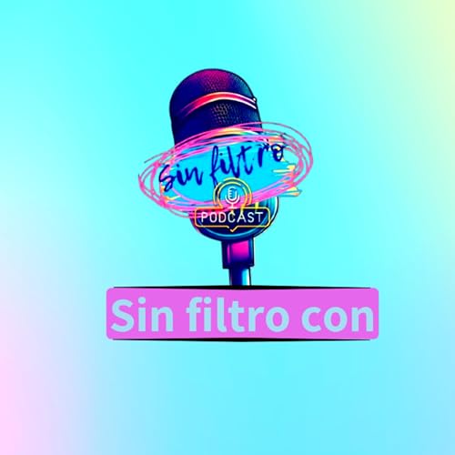 『Sin filtro con Dani P&eacute;rez Prada Episodio 9』のカバーアート