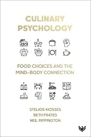 Culinary Psychology: Food Choices and the Mind-Body Connection B0FQV51PL6 Book Cover